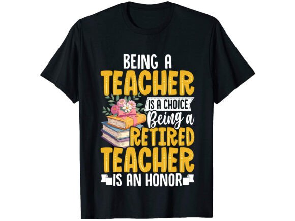 Being a Teacher Retired T-Shirt PNG SVG