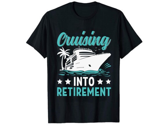 Cruising into Retired T-Shirt PNG SVG