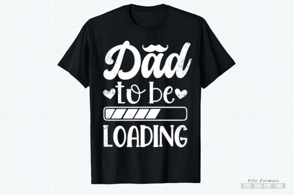 Dad to Be Loading: Graphics and Print Templates