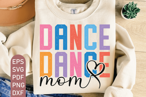 Dance Mom SVG PNG PDF, Dance Graphics
