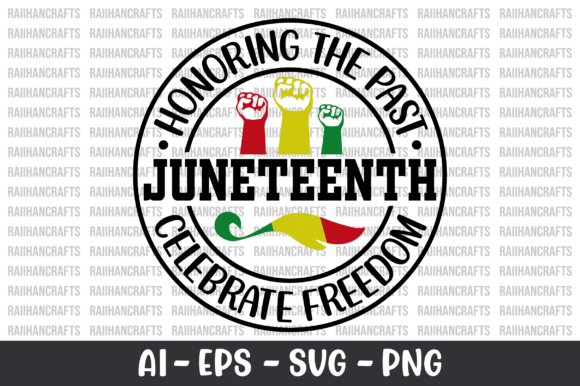 Honoring the Past Juneteenth Celebrate Graphics