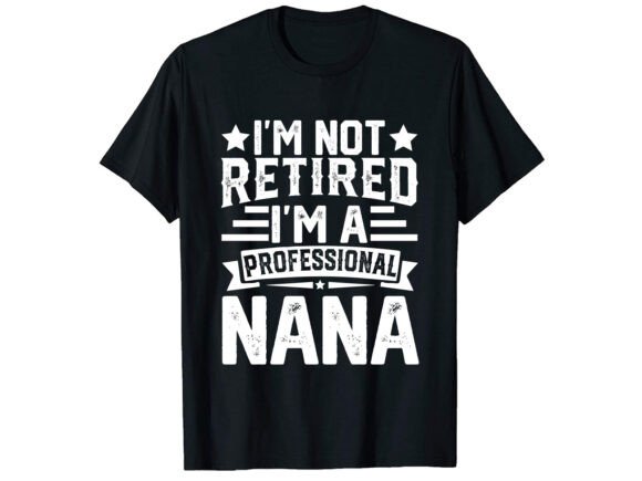 I m Not Retirement T-Shirt PNG SVG