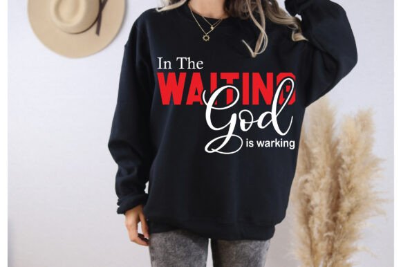 In the Waiting, God is Working SVG PNG Graphics