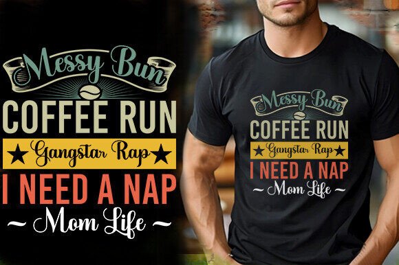 MESSY BUN COFFEE RUN GANGSTAR RAP I NEED Graphics