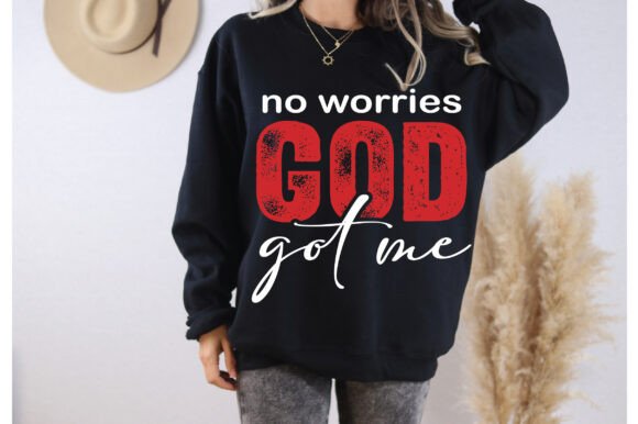 No Worries God Got Me SVG T-Shirt Designs