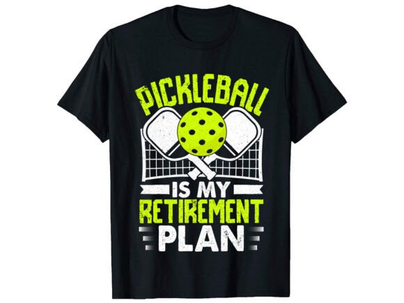 Pickleball is Retired T-Shirt PNG SVG