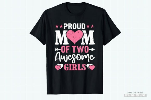 Proud Mom of Two Awesome Girls Graphics