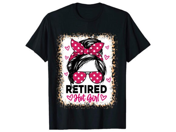 Retired Hot Girl T-Shirt PNG SVG