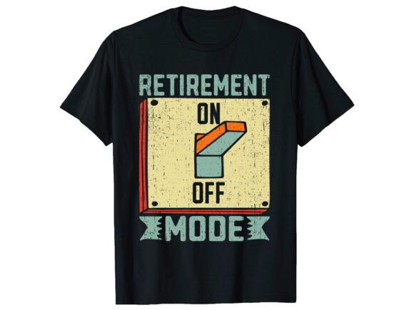 Retirement On Of Mode T-Shirt PNG SVG