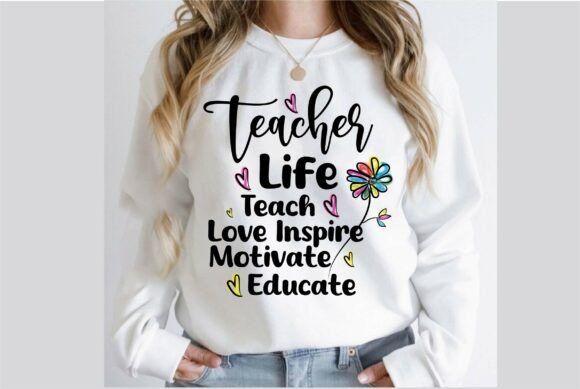 Teacher Life SVG, Graphics for T-Shirt Designs